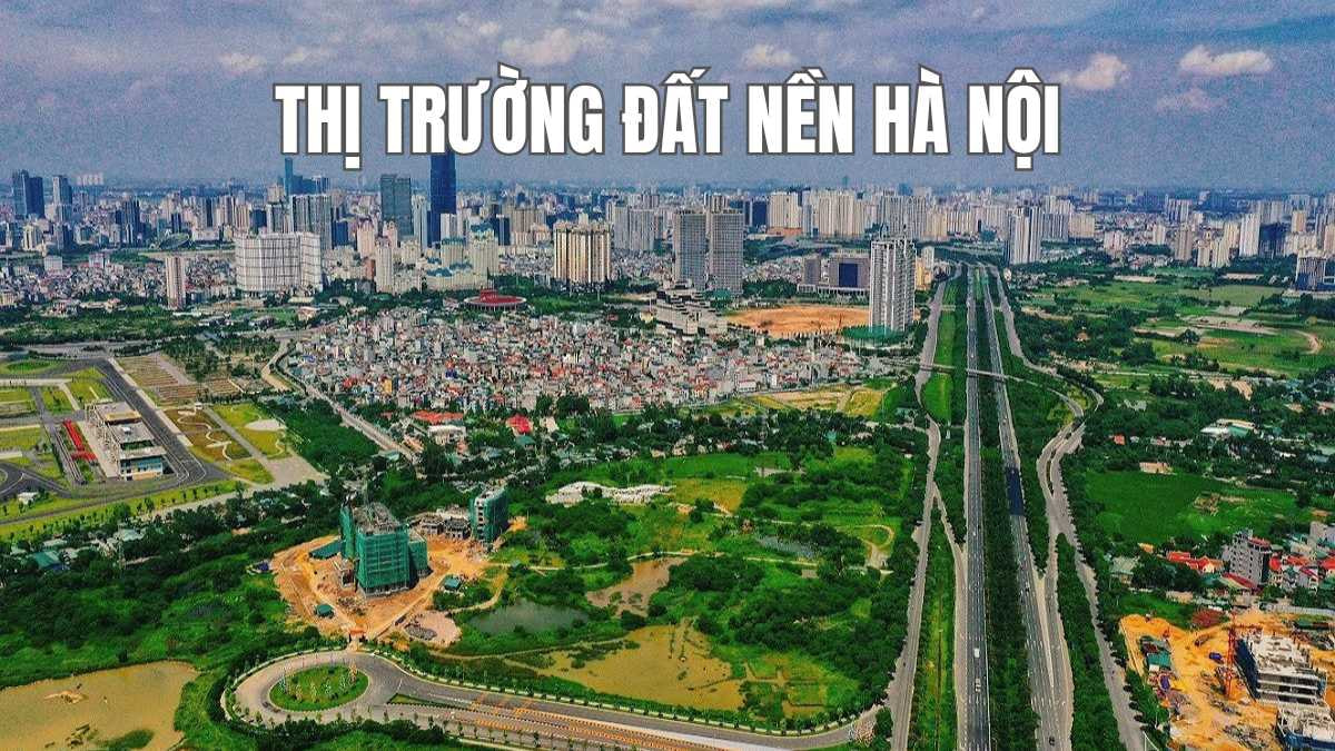 Thị trường đất nền Hà Nội phát triển mạnh mẽ trong thời gian gần đây