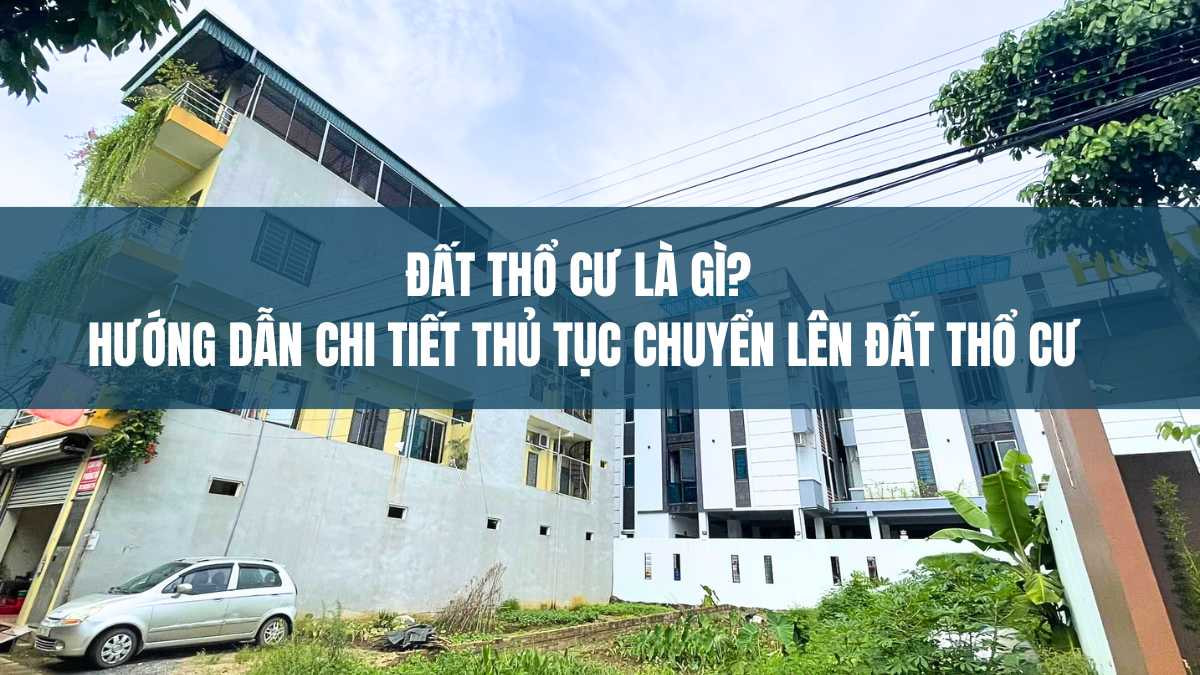 Tìm hiểu về đất thổ cư