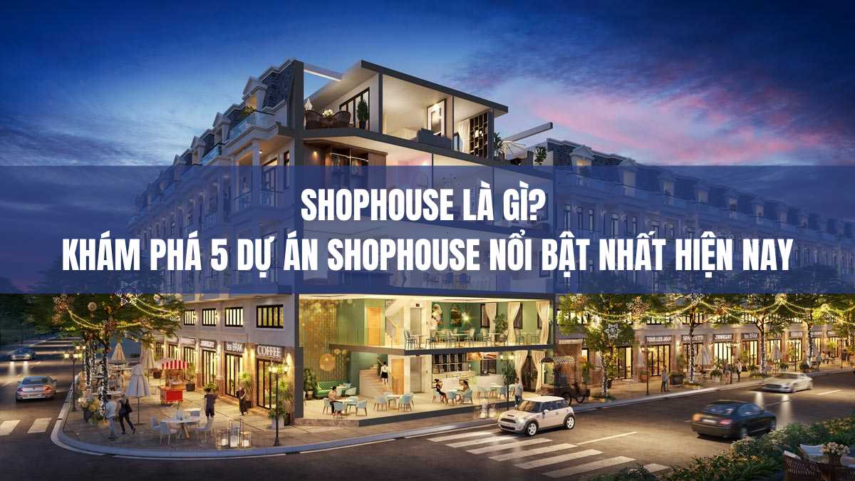 Tìm hiểu về Shophouse