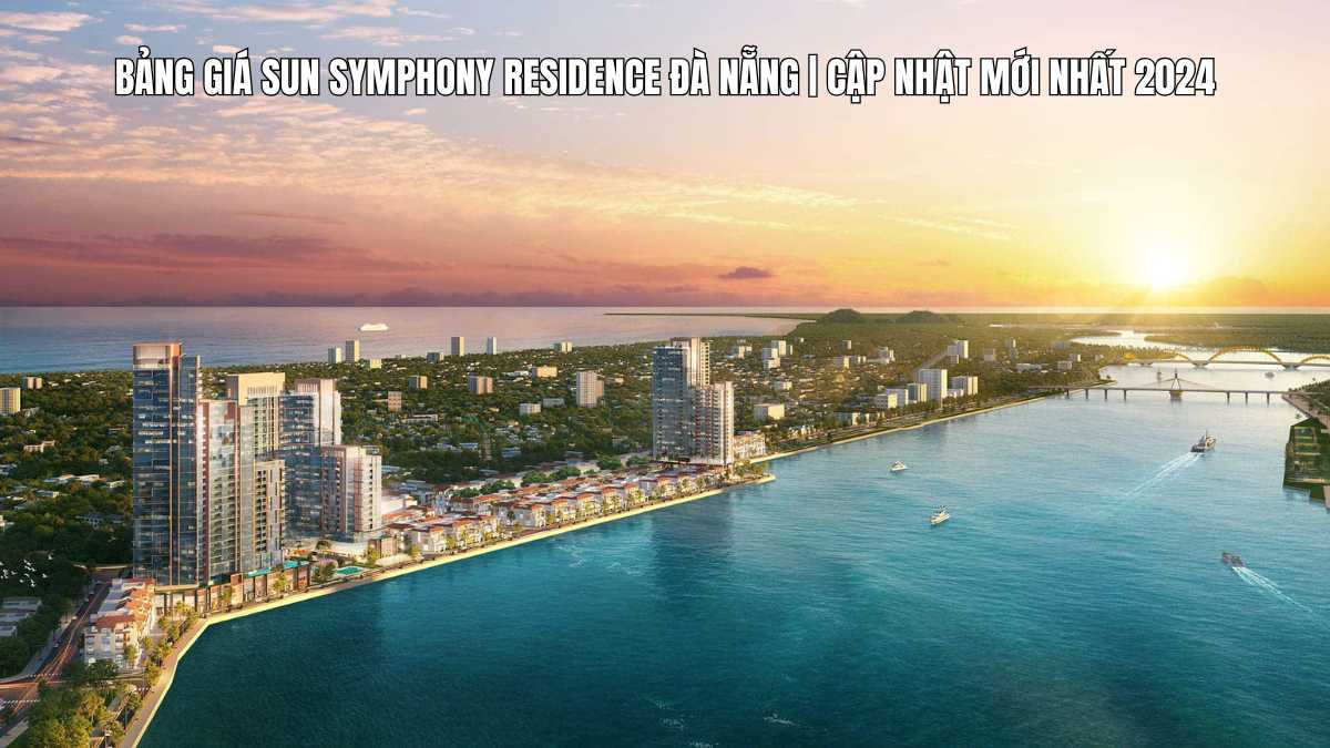 Cập nhật bảng giá Sun Symphony Residence Đà Nẵng mới nhất