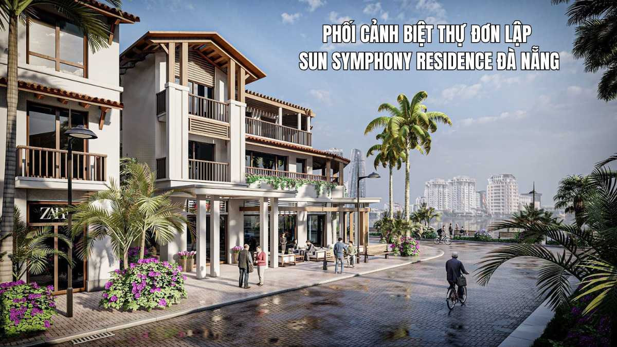 Phối cảnh biệt thự đơn lập dự án Sun Symphony Đà Nẵng