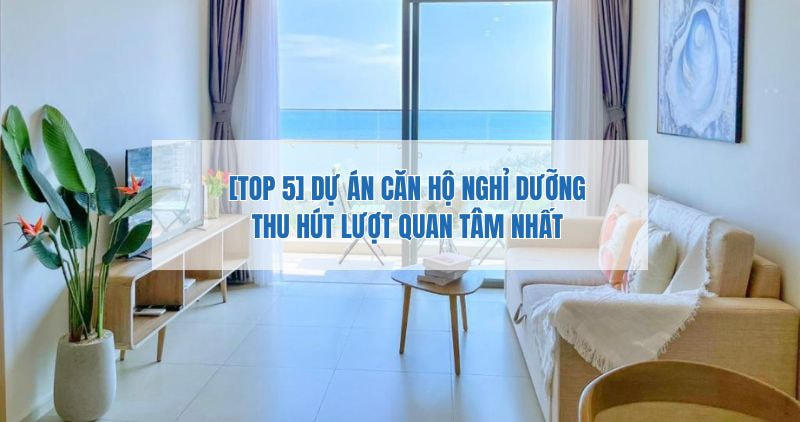 Căn hộ nghỉ dưỡng thu hút nhiều lượt quan tâm