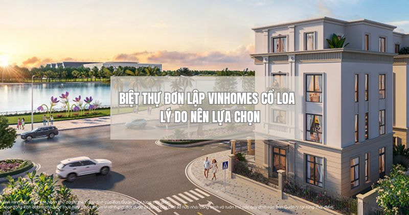 Tìm về biệt thự đơn lập Vinhomes Cổ Loa