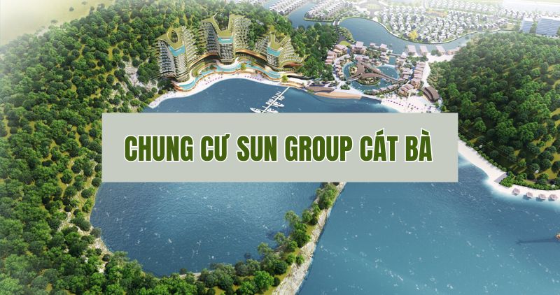 Chi tiết chung cư Sun Group Cát Bà