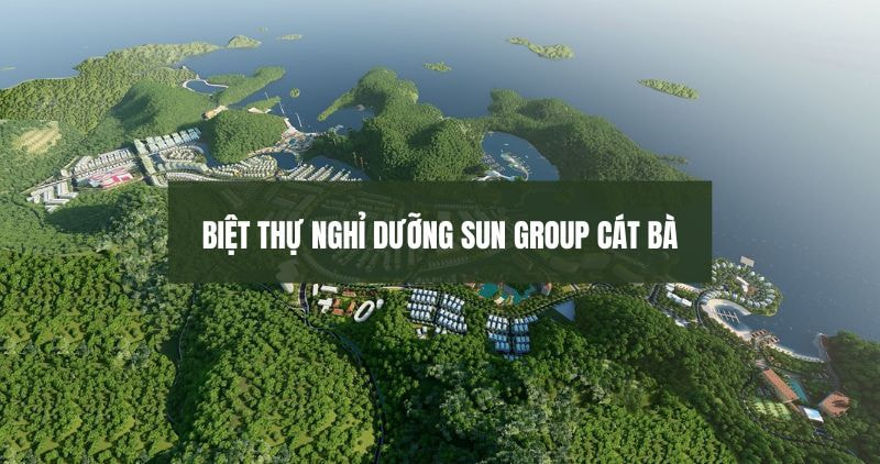 Khám phá biệt thự nghỉ dưỡng Sun Cát Bà