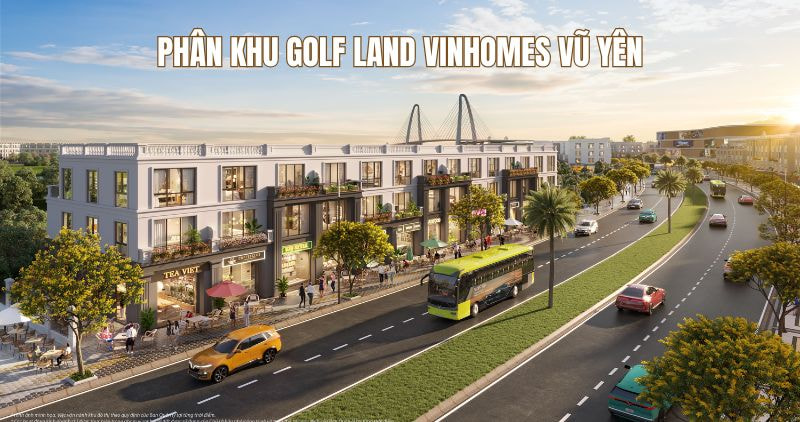 Phân khu Golf Land Vinhomes Vũ Yên nổi bật giữa lòng đô thị