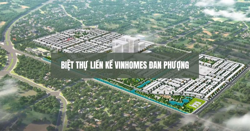 Chi tiết biệt thự liền kề Vinhomes Đan Phượng