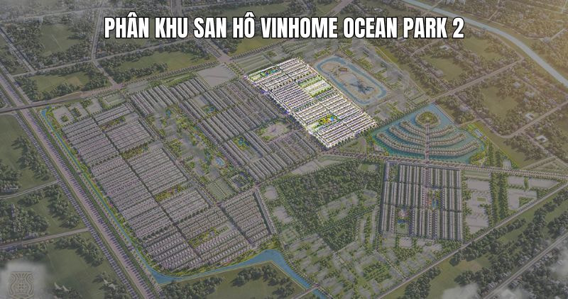 Khám phá chi tiết phân khu San Hô Vinhome Ocean Park 2