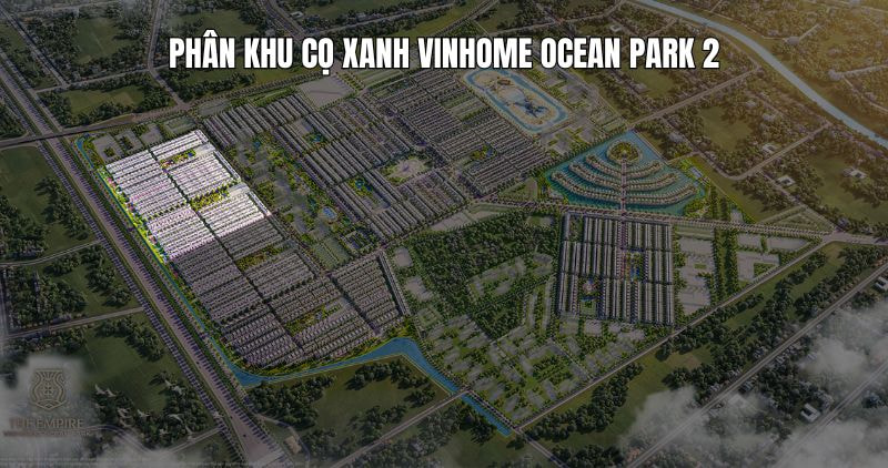 Khám phá phân khu Cọ Xanh Vinhome Ocean Park 2