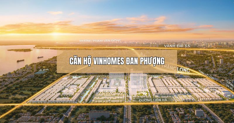 Khám phá căn hộ Vinhomes Đan Phượng