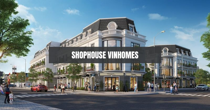 Thông tin shophouse Vinhomes