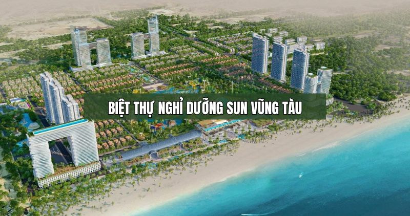 Tìm hiểu chi tiết biệt thự nghỉ dưỡng Vũng Tàu