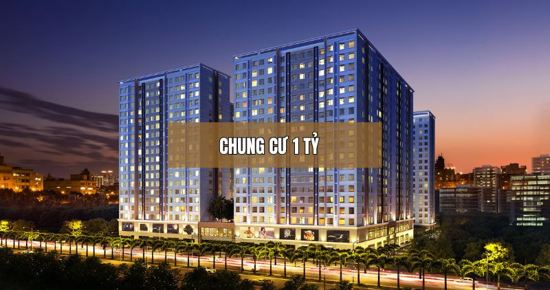 Tìm hiểu chung cư 1 tỷ