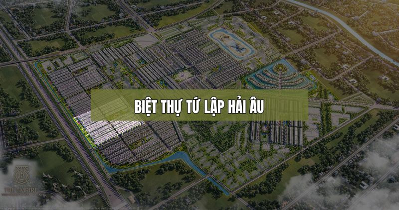 Tìm hiểu về biệt thự tứ lập Hải Âu