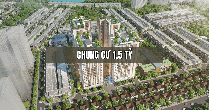 Tìm hiểu về chung cư 1,5 tỷ