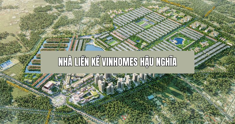 Tìm hiểu nhà liền kề Vinhomes Hậu Nghĩa