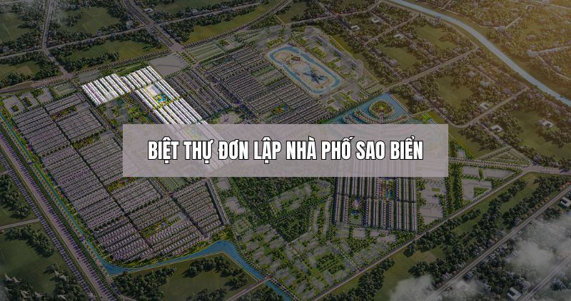 Chi tiết về biệt thự đơn lập nhà phố Sao Biển