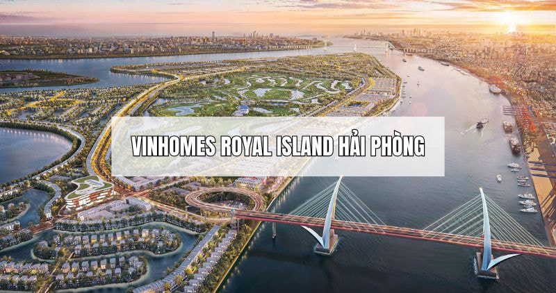 Khám phá chi tiết dự án Vinhomes Royal Island Vũ Yên