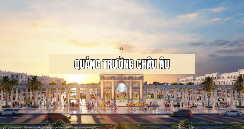 Khám phá quảng trường Châu Âu