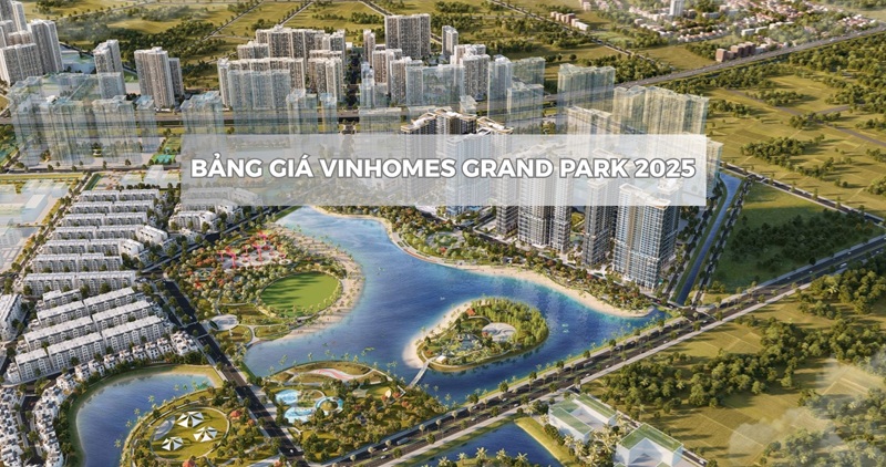 bảng giá Vinhomes Grand Park 2025