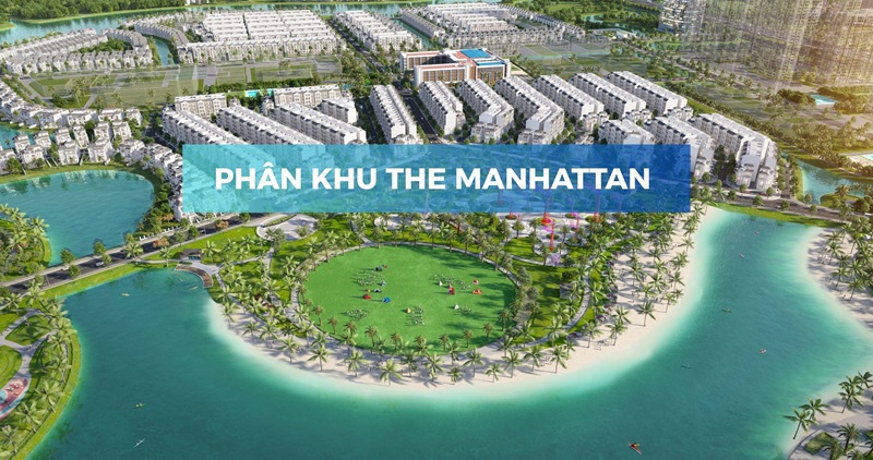 Phân khu The Manhattan – Siêu phẩm 3 trong 1 giữa lòng đô thị